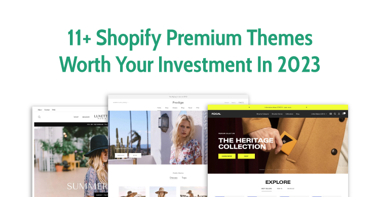 11+ Shopify Premium Themes Worth Your Investment In 2026
