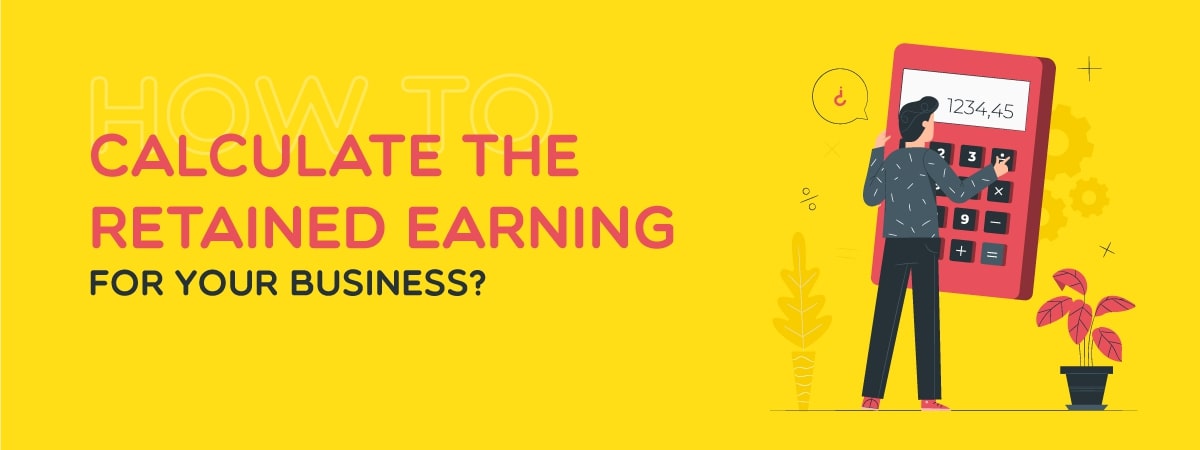 how-to-calculate-the-retained-earning-for-your-business