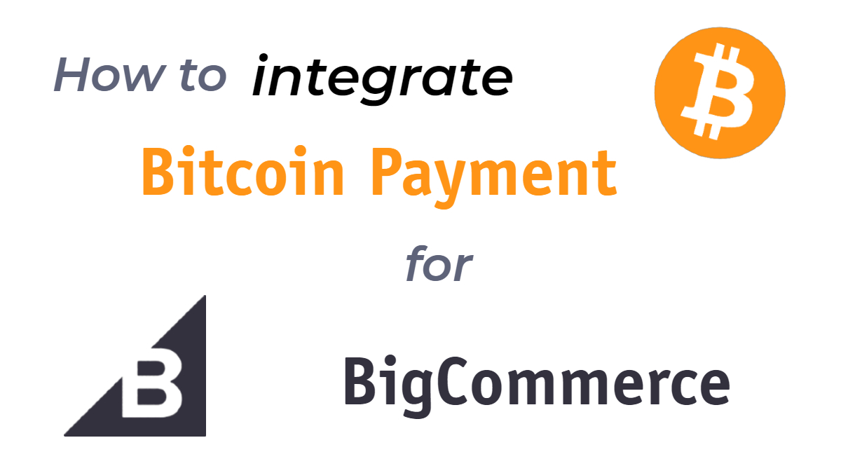 bigcommerce accept bitcoin