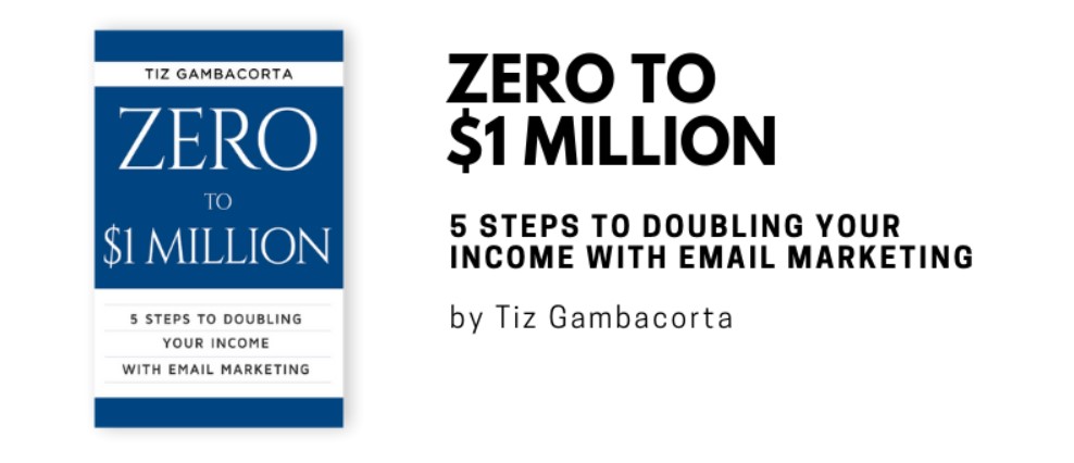 Zero to $1 Million (Tiz Gambacorta)