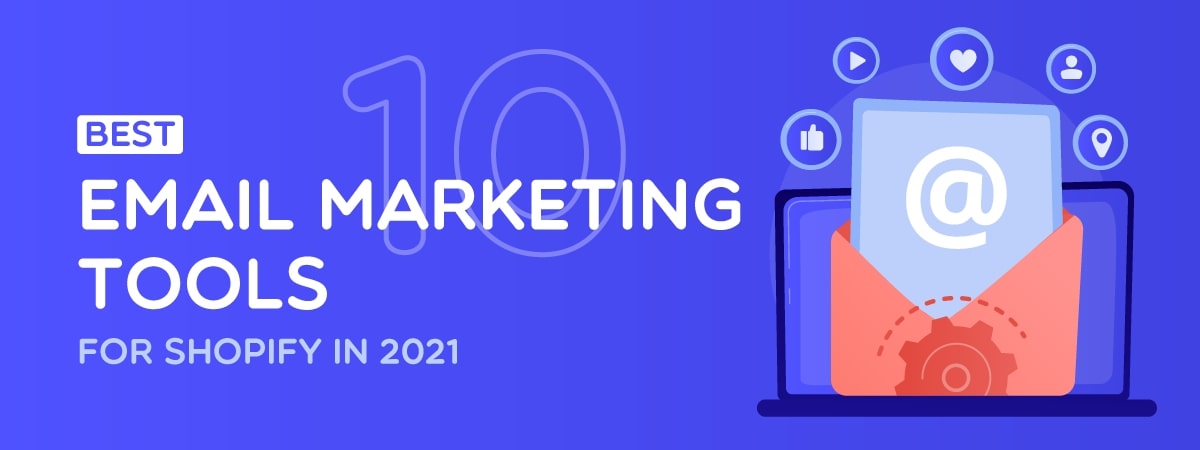 10+ Best Email Marketing Tools for Shopify