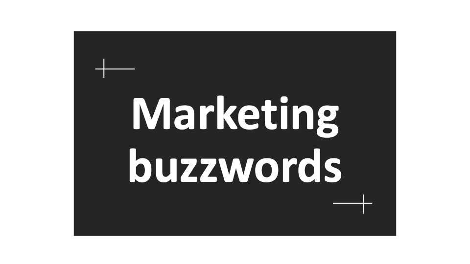 30+ Marketing Buzzwords in 2021 Latest updates