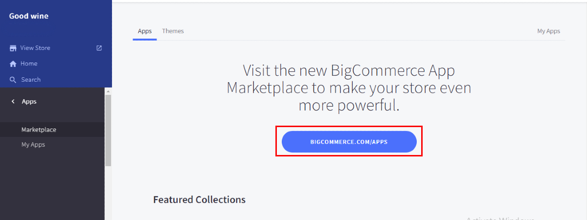 Click on BIGCOMMERCE.COM/APPS button