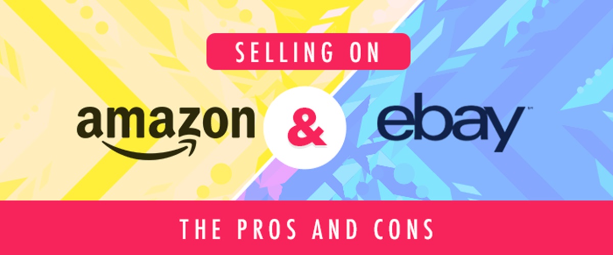 Pros and Cons of selling on Amazon and eBay