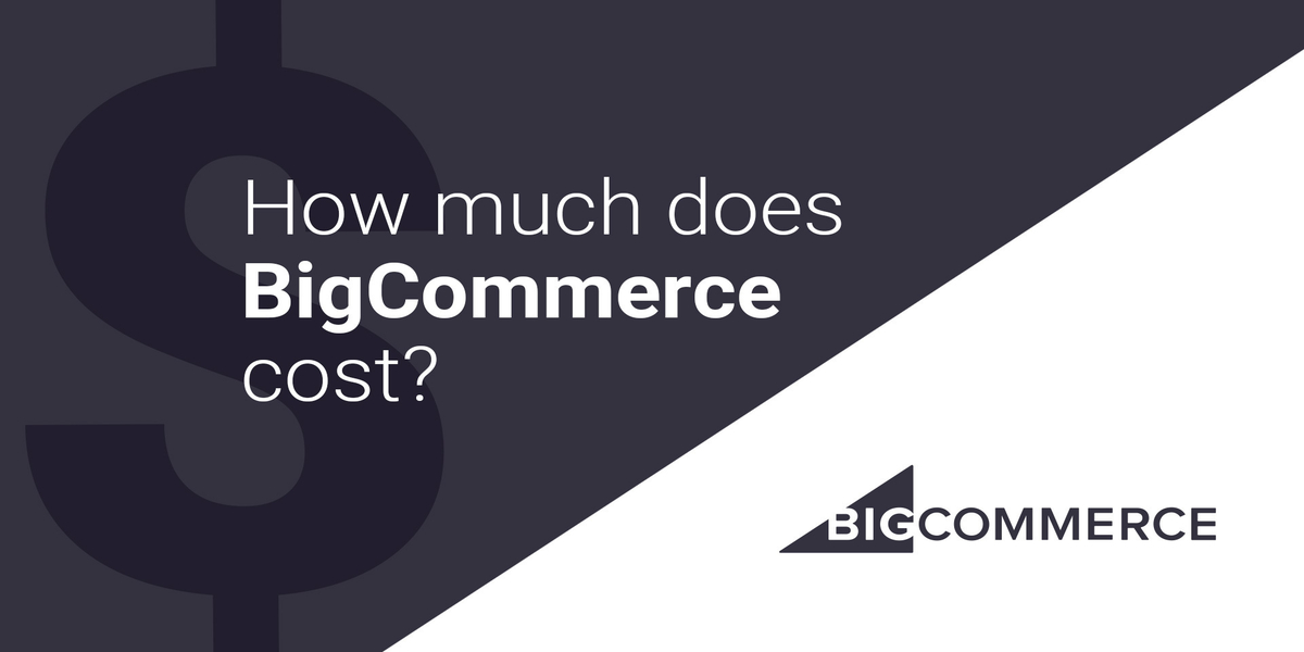 How much does BigCommerce Cost?
