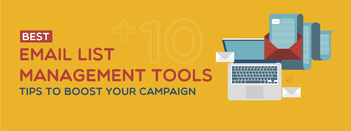 10-best-email-list-management-tools-tips-to-boost-your-campaign