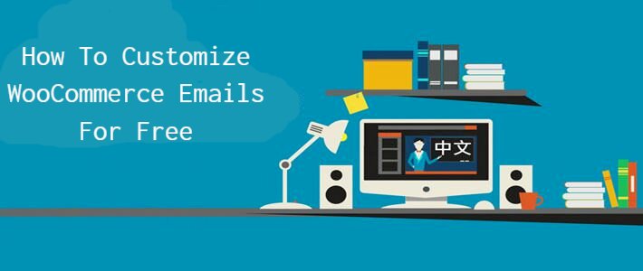 How to Customize WooCommerce Emails for Free?