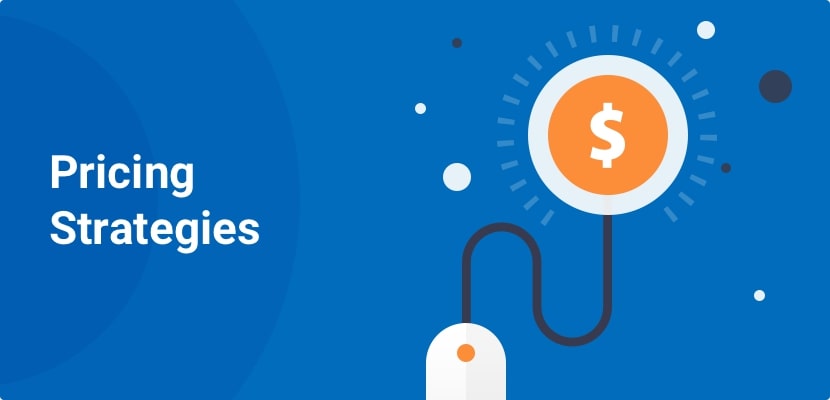 9 Best pricing strategies to leverage your business’ marketing