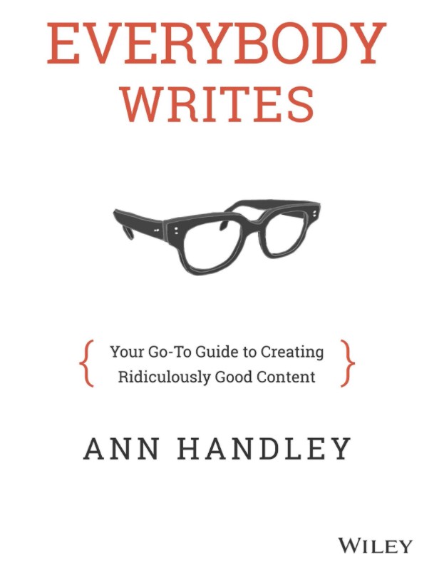 Everybody Writes (Ann Handley)
